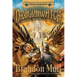 Champion of the Titan Games: A Fablehaven Adventure -- Brandon Mull